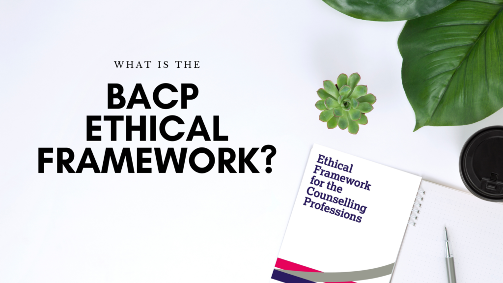 bacp ethical framework essay